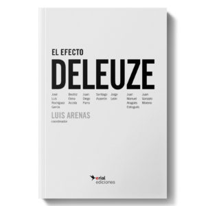 El Efecto Deleuze - Luis Arenas