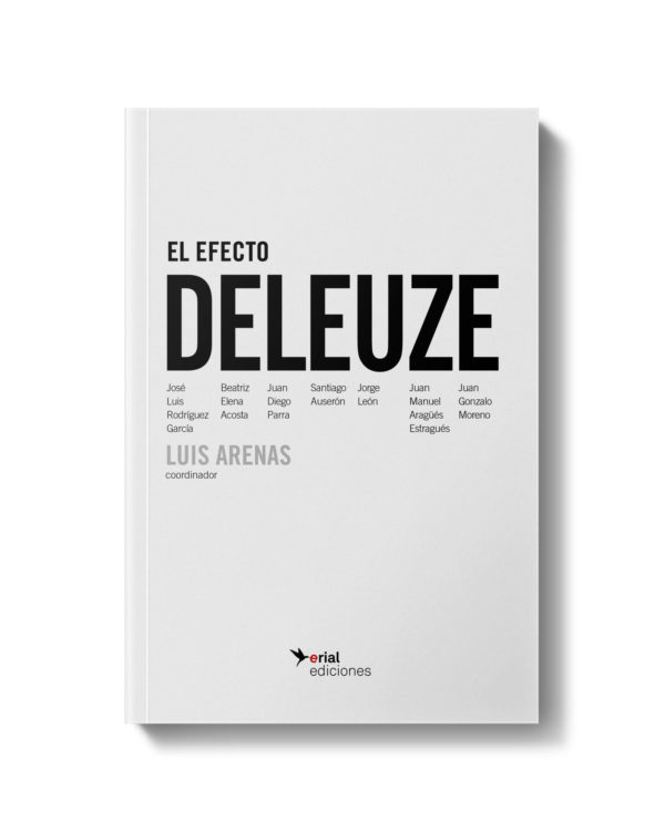 El Efecto Deleuze - Luis Arenas
